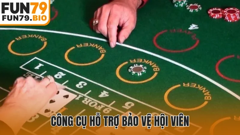 Công cụ hỗ trợ bảo vệ hội viên