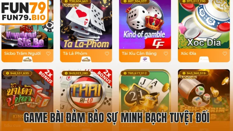 Game bài đảm bảo sự minh bạch tuyệt đối