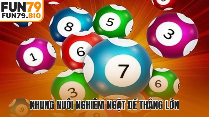 Khung nuôi nghiêm ngặt để thắng lớn