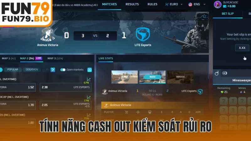 Tính năng Cash Out kiểm soát rủi ro