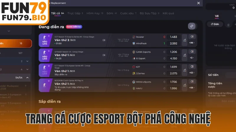Trang cá cược Esport đột phá công nghệ